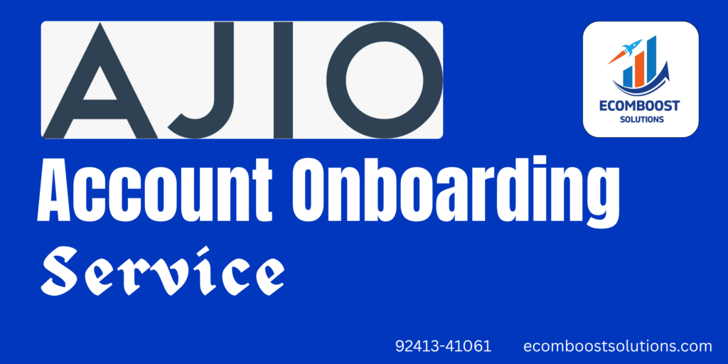 Ajio Account Onboarding Services